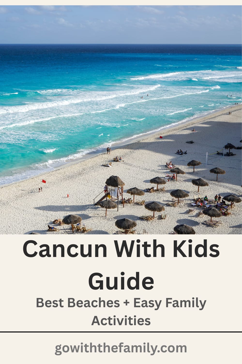 cancun-family-travel-guide-pin-2 | Go With The Family Cancun with kids travel guide best beaches and family activities Riviera Maya